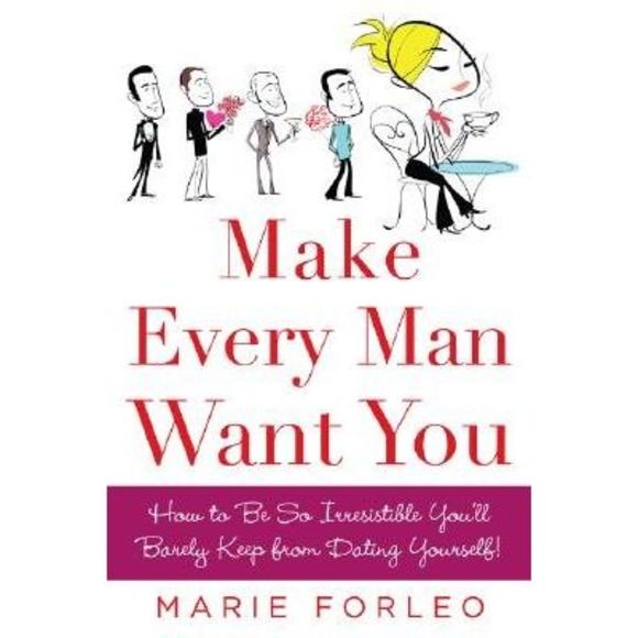 Make Every Man Want You: Or Make Yours Want You More) -- Marie Forleo - Picture 3 of 3